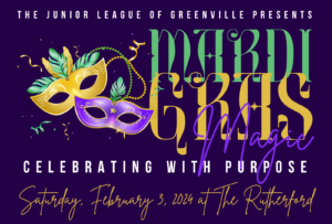 Purple background with the words, "The Junior League of Greenville Presents Mardi Gras Magic Celebrating with Purpose" and "Saturday, February 3, 2024 at The Rutherford"